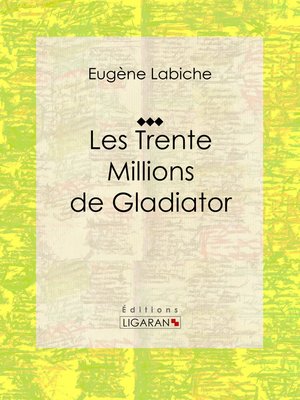 cover image of Les Trente Millions de Gladiator